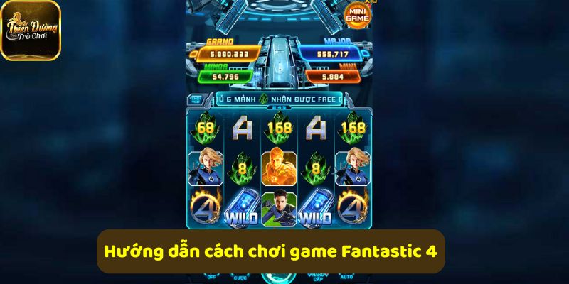 huong dan chi tiet cach choi game fantastic 4 tang co hoi thang - Aovbuilds